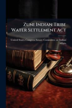 Zuni Indian Tribe Water Settlement Act