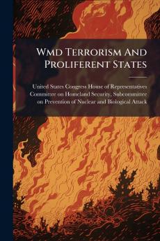 Wmd Terrorism And Proliferent States
