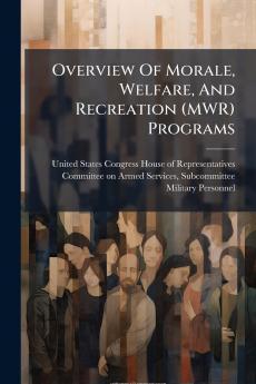 Overview Of Morale Welfare And Recreation (MWR) Programs