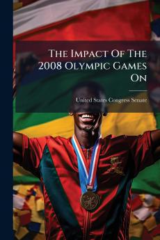 The Impact Of The 2008 Olympic Games On
