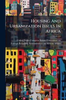 Housing And Urbanization Issues In Africa