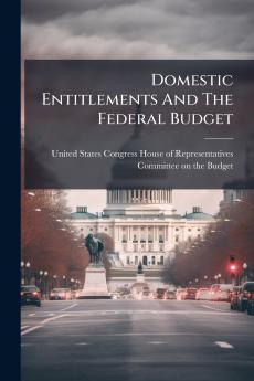 Domestic Entitlements And The Federal Budget