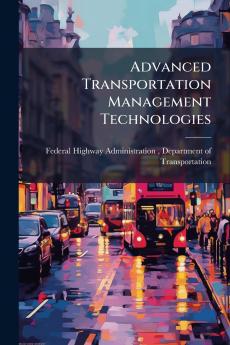 Advanced Transportation Management Technologies