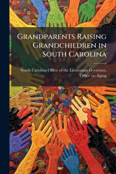 Grandparents Raising Grandchildren in South Carolina