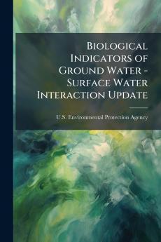 Biological Indicators of Ground Water - Surface Water Interaction Update