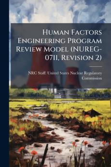 Human Factors Engineering Program Review Model (NUREG-0711 Revision 2)