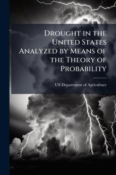 Drought in the United States Analyzed by Means of the Theory of Probability