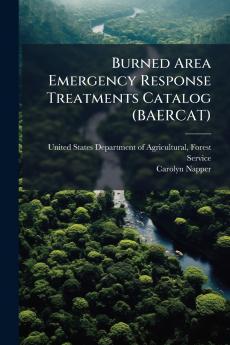 Burned Area Emergency Response Treatments Catalog (BAERCAT)