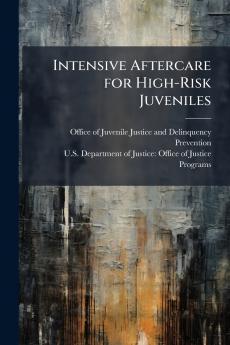 Intensive Aftercare for High-Risk Juveniles