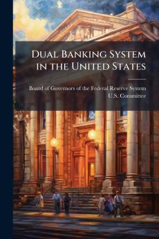 Dual Banking System in the United States