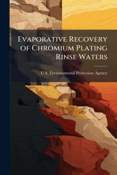 Evaporative Recovery of Chromium Plating Rinse Waters