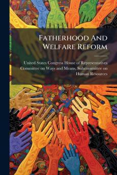 Fatherhood And Welfare Reform