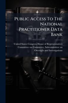 Public Access To The National Practitioner Data Bank