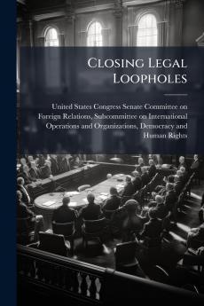 Closing Legal Loopholes