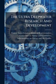 The Ultra Deepwater Research And Development