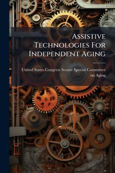 Assistive Technologies For Independent Aging