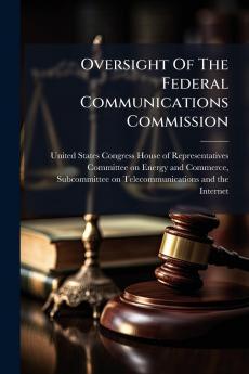 Oversight Of The Federal Communications Commission