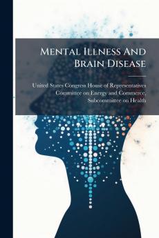 Mental Illness And Brain Disease