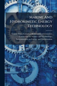 Marine And Hydrokinetic Energy Technology