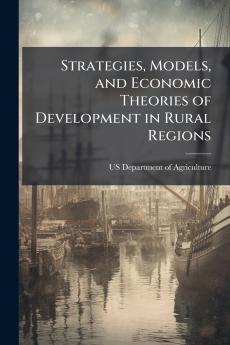 Strategies Models and Economic Theories of Development in Rural Regions