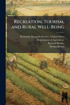 Recreation Tourism and Rural Well-Being