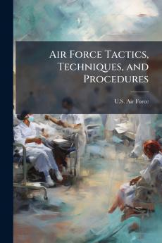 Air Force Tactics Techniques and Procedures