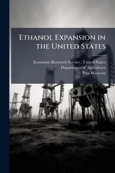 Ethanol Expansion in the United States