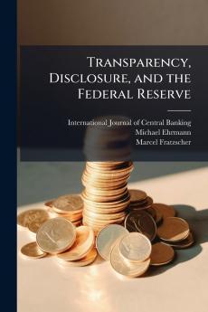 Transparency Disclosure and the Federal Reserve
