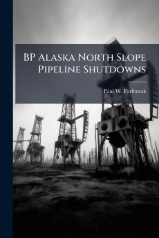 BP Alaska North Slope Pipeline Shutdowns