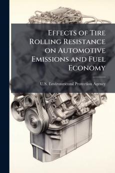 Effects of Tire Rolling Resistance on Automotive Emissions and Fuel Economy
