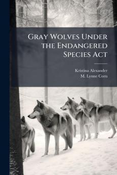 Gray Wolves Under the Endangered Species Act