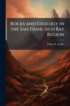 Rocks and Geology in the San Francisco Bay Region