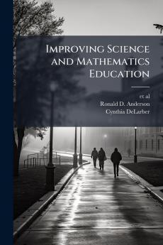Improving Science and Mathematics Education