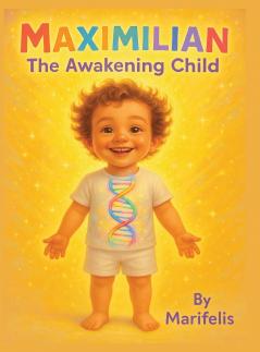 Maximilian the Awakening Child