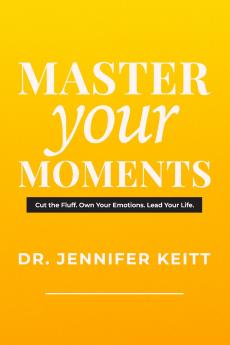 Master Your Moments