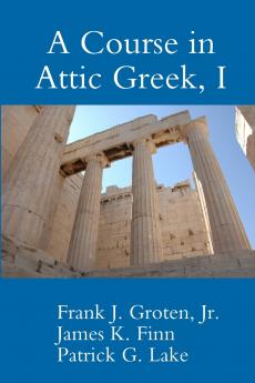 A Course in Attic Greek I