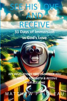 See His Love and Receive