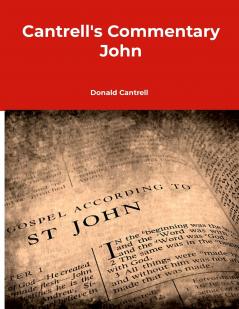 Cantrell's Commentary John