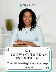 So You Want to be an Esthetician?