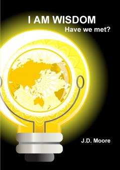 I AM WISDOM Have we met?