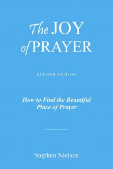 THE JOY OF PRAYER