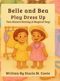 Belle & Bea Play Dress Up