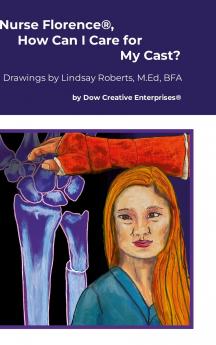 Nurse Florence® How Can I Care for My Cast?