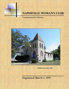 Naperville Woman's Club Commemorative History Second Edition