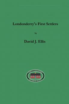Londonderry's First Settlers