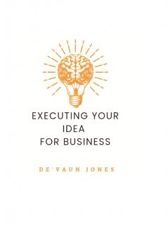 Executing Your Idea for Business