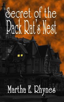 Secret of the Pack Rat's Nest