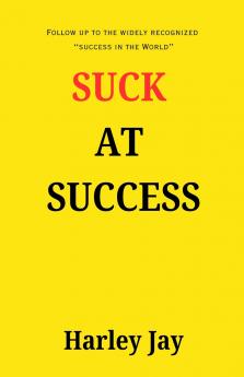 Suck at Success