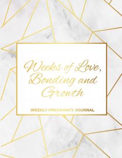 Weeks of Love Bonding and Growth