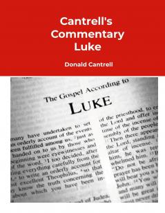 Cantrell's Commentary Luke